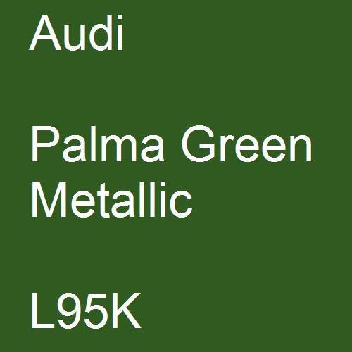 Audi, Palma Green Metallic, L95K.